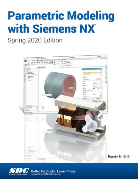 Cover for Randy Shih · Parametric Modeling with Siemens NX: Spring 2020 Edition (Paperback Book) (2020)