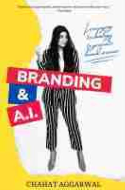 Cover for Chahat Aggarwal · Branding &amp; AI: Leveraging Technology to Generate Brand Revenue (Paperback Book) (2021)