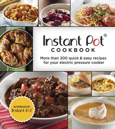 Cover for Publications International Ltd · Instant Pot Cookbook: More Than 200 Quick &amp; Easy Recipes for Your Electric Pressure Cooker (3-Ring Binder) (Hardcover Book) (2018)