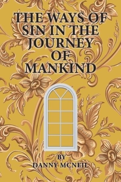 Cover for Danny McNeil · The Ways of Sin in the Journey of Mankind (Paperback Book) (2020)