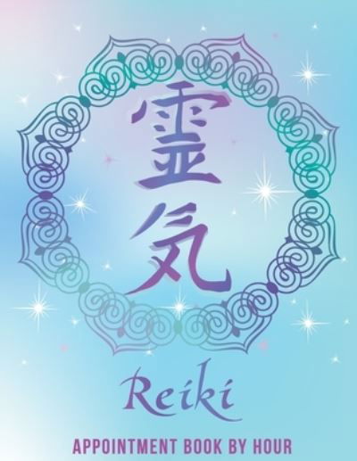 Cover for Nlts Publishing · Reiki Appointment Book by Hour (Paperback Book) (2020)