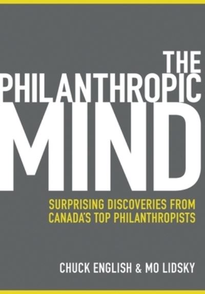 Cover for Mo Lidsky · The Philanthropic Mind: Surprising Discoveries from Canada's Top Philanthropists (Hardcover Book) (2020)