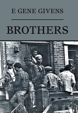 Cover for E Gene Givens · Brothers (Hardcover Book) (2020)