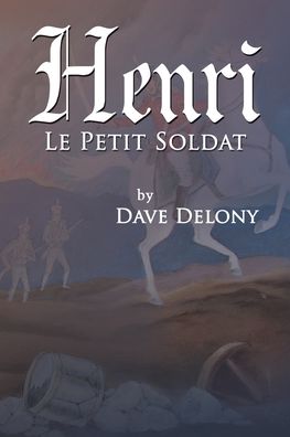 Cover for Dave Delony · Henri: Le Petit Soldat (Paperback Book) (2021)