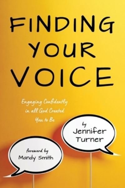 Cover for Jennifer Turner · Finding Your Voice: Engaging Confidently in All God Created You to Be (Paperback Book) (2021)