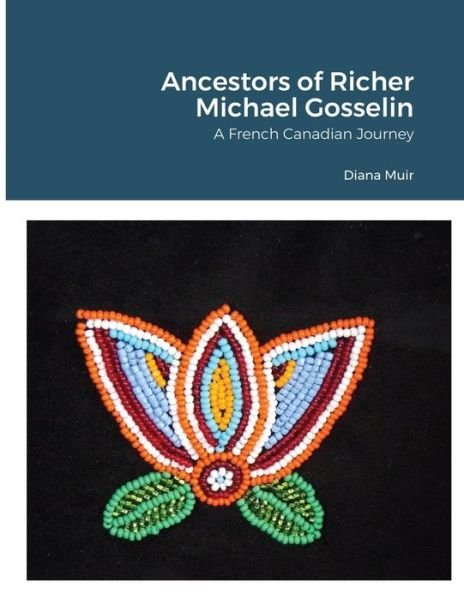 Cover for Diana Muir · Ancestors of Richer Michael Gosselin (Paperback Book) (2022)