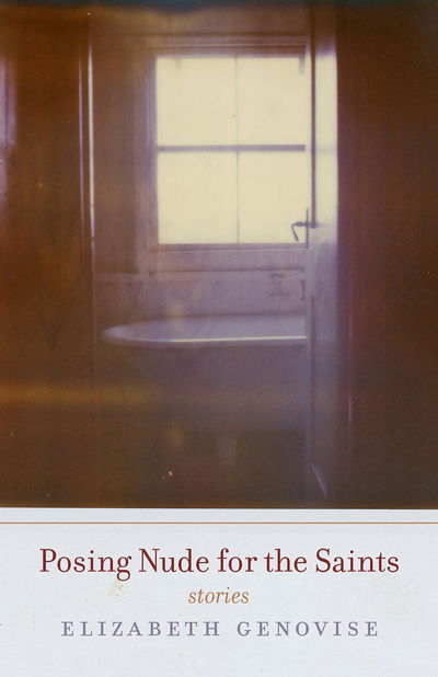 Cover for Elizabeth Genovise · Posing Nude for the Saints: Stories (Paperback Book) (2019)