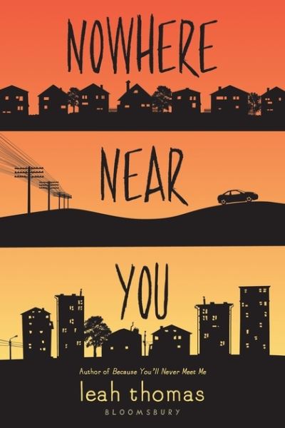 Nowhere near You - Leah Thomas - Książki - Bloomsbury Publishing USA - 9781681191805 - 13 lutego 2018