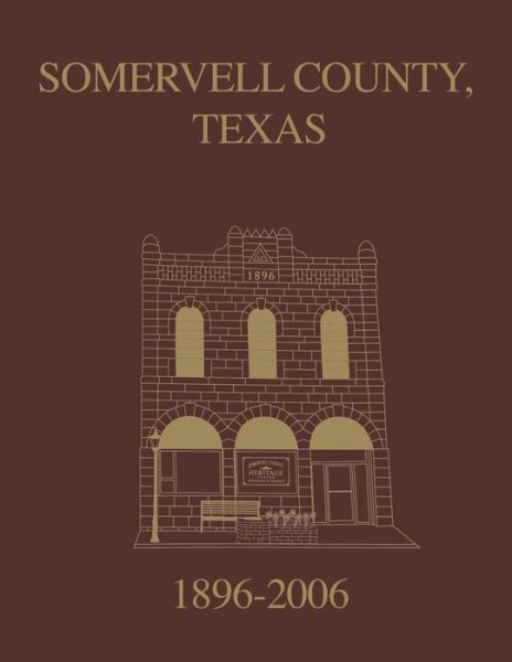 Cover for Turner Publishing · Somervell County, Texas Pictorial History: 1896-2006 (Paperback Book) (2006)