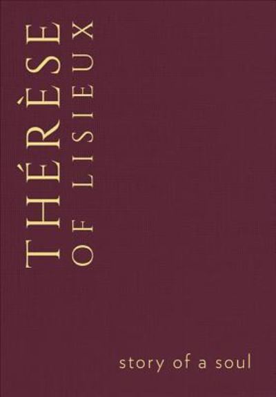 Cover for Thérèse of Lisieux · Story of a Soul (Hardcover Book) (2018)