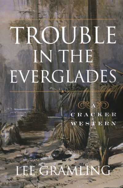 Cover for Lee Gramling · Trouble in the Everglades (Paperback Book) (2020)