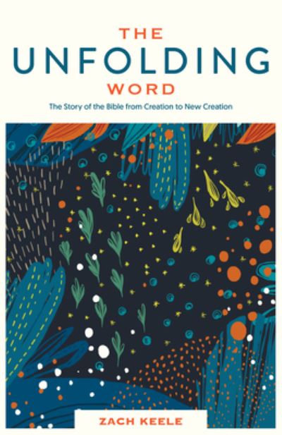 The Unfolding Word - Zach Keele - Books - Faithlife Corporation - 9781683593805 - September 9, 2020