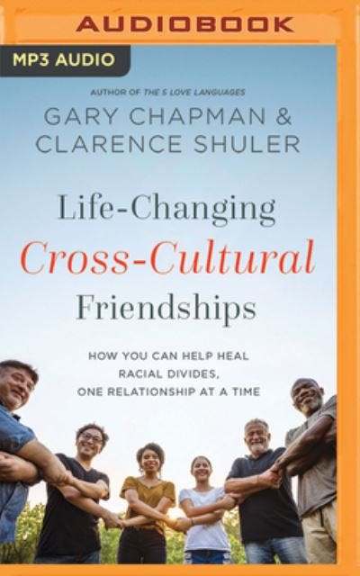 Cover for Gary Chapman · Life-changing Cross-cultural Friendships (CD) (2022)
