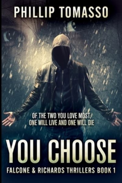 Cover for Phillip Tomasso · You Choose (Falcone And Richards Thrillers Book 1) (Paperback Book) (2021)