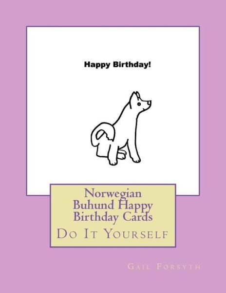 Cover for Gail Forsyth · Norwegian Buhund Happy Birthday Cards (Pocketbok) (2018)