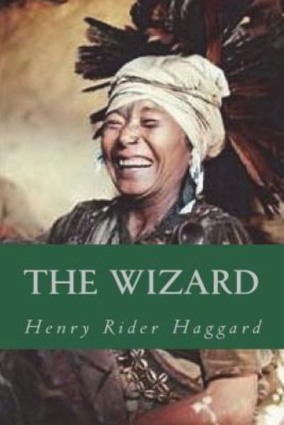 Cover for Sir H Rider Haggard · The Wizard (Paperback Book) (2018)