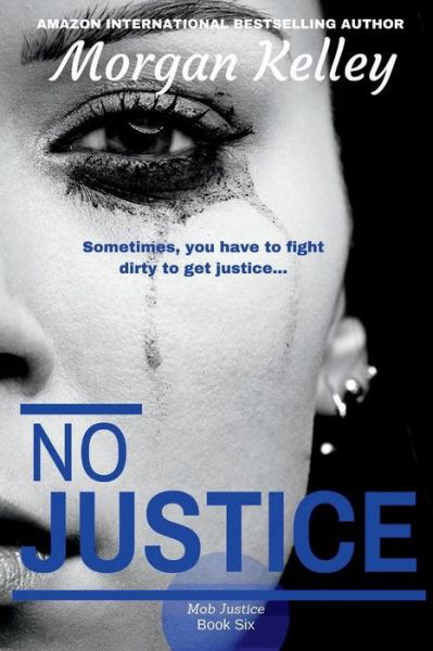 Cover for Morgan Kelley · No Justice (Pocketbok) (2018)