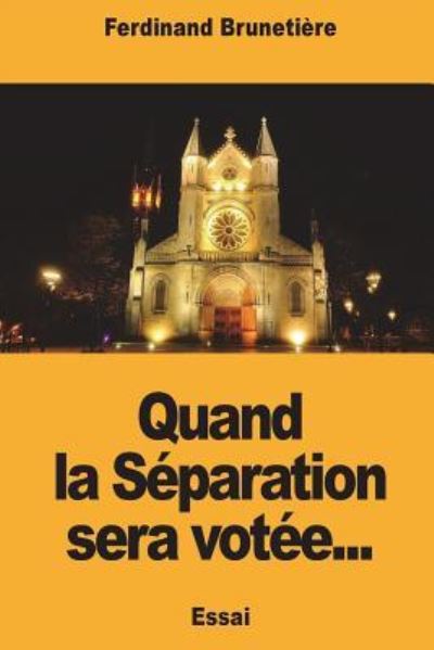 Cover for Ferdinand Brunetiere · Quand la Separation sera votee... (Pocketbok) (2018)