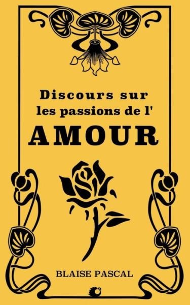 Cover for Blaise Pascal · Discours sur les passions de l'Amour (Paperback Book) (2018)