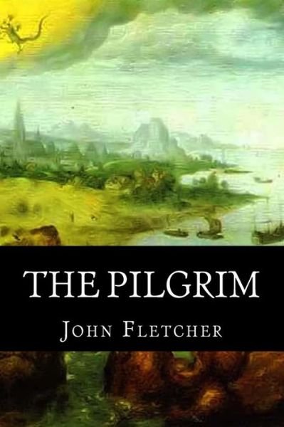 Cover for John Fletcher · The Pilgrim (Taschenbuch) (2018)