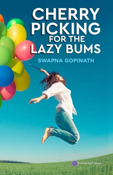 Cover for Swapna Gopinath · Cherry Picking for the Lazy Bums (Paperback Book) (2019)