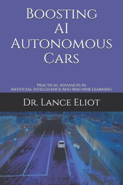 Cover for Lance Eliot · Boosting AI Autonomous Cars (Paperback Book) (2019)