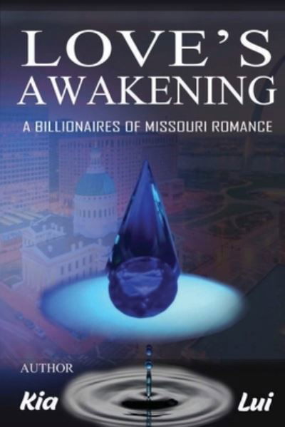 Love's Awakening - Kia Lui - Bøker - Kia Lui Media LLC - 9781733319805 - 19. november 2019