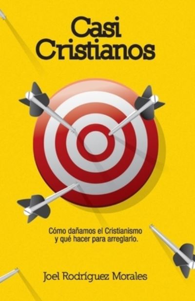 Cover for Joel Rodriguez Morales · Casi Cristianos (Paperback Book) (2020)