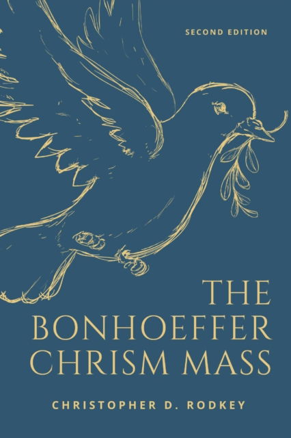 Bonhoeffer Chrism Mass - Christopher Rodkey - Książki - Barber's Son Press - 9781734718805 - 29 lutego 2020