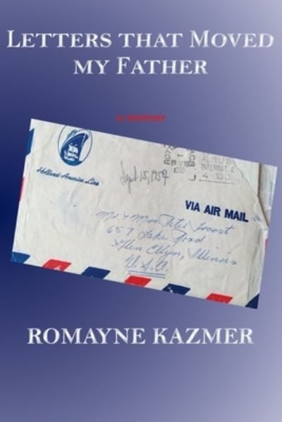 Cover for Romayne Kazmer · Letters That Moved My Father (Paperback Book) (2020)