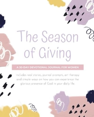 The Season of Giving - Sincerely - Books - Blurb - 9781735753805 - April 26, 2024