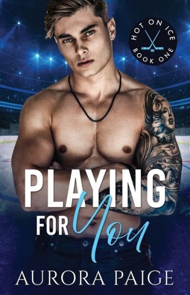 Aurora Paige · Playing for You (Paperback Book) (2021)