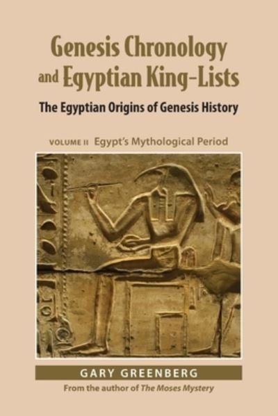 Cover for Gary Greenberg · Genesis Chronology and Egyptian King-Lists : The Egyptian Origins of Genesis History, Volume II (Buch) (2022)