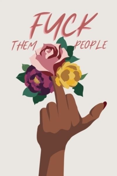 Cover for Monroe Bishop · F*ck Them People (Book) (2021)