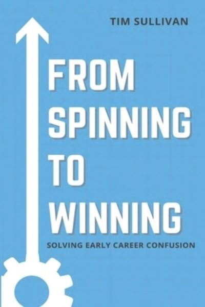 Cover for Tim Sullivan · From Spinning to Winning (Pocketbok) (2021)