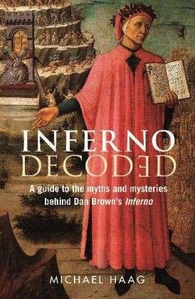 Cover for Michael Haag · Inferno Decoded: The essential companion to the myths, mysteries and locations of Dan Brown's Inferno (Pocketbok) [Main edition] (2013)