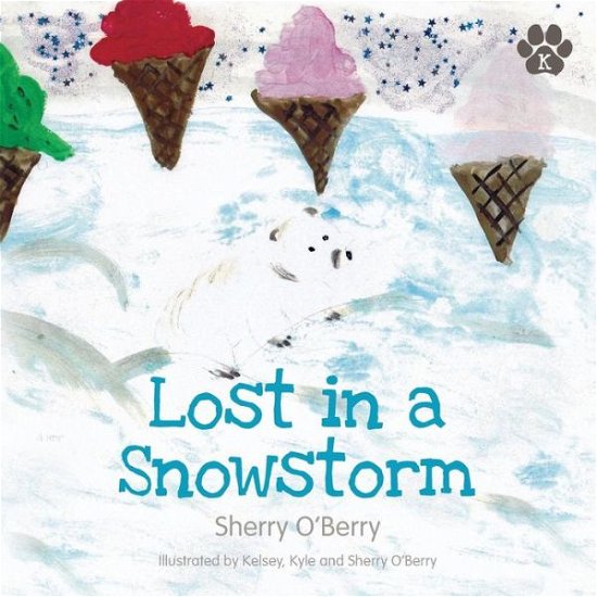 Cover for Sherry O'berry · Lost in a Snowstorm (Kyle Polar Bear Books) (Paperback Book) (2014)