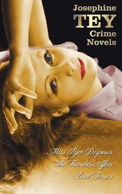 Cover for Josephine Tey · Josephine Tey's Crime Novels (Unabridged) Miss Pym Disposes, the Franchise Affair, Brat Farrar (Gebundenes Buch) (2012)