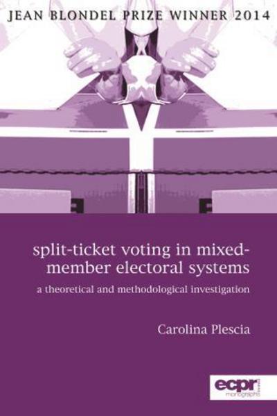 Cover for Carolina Plescia · Split-Ticket Voting in Mixed-Member Electoral Systems: A Theoretical and Methodological Investigation (Hardcover Book) (2016)