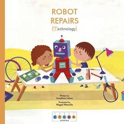 Cover for Jonathan Litton · STEAM Stories: Robot Repairs (Technology) - STEAM Stories (Paperback Book) (2018)