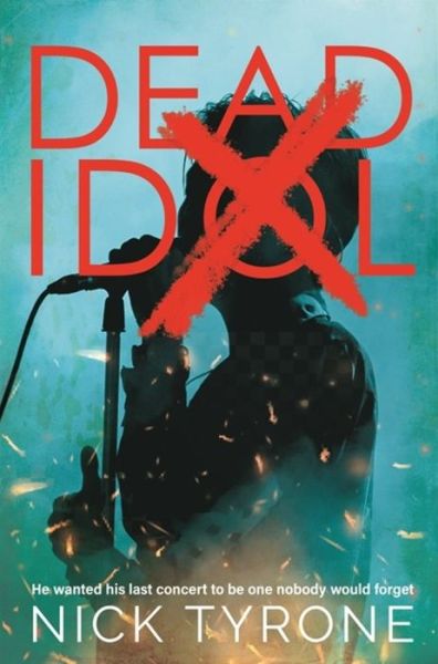 Cover for Nick Tyrone · Dead Idol: a gripping conspiracy thriller with a twist you won't see coming (Paperback Book) (2020)