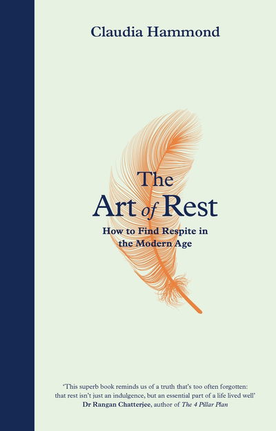 Cover for Claudia Hammond · The Art of Rest: How to Find Respite in the Modern Age (Hardcover bog) [Main edition] (2020)