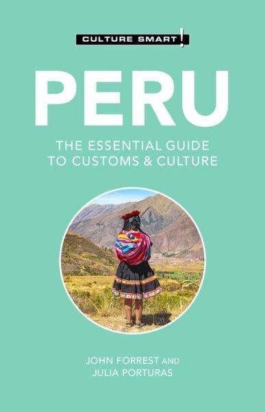 Cover for John Forrest · Peru - Culture Smart!: The Essential Guide to Customs &amp; Culture - Culture Smart! (Paperback Bog) (2021)