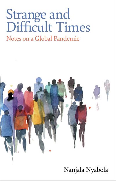 Cover for Nanjala Nyabola · Strange and Difficult Times: Notes on a Global Pandemic (Paperback Book) (2022)