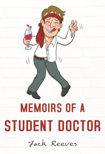 Jack Reeves · Memoirs of a Student Doctor (Pocketbok) (2021)