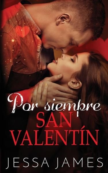 Cover for Jessa James · Por siempre San Valenti&amp;#769; n (Paperback Book) (2020)