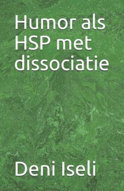 Cover for Deni Iseli · Humor ALS Hsp Met Dissociatie (Bok) (2019)