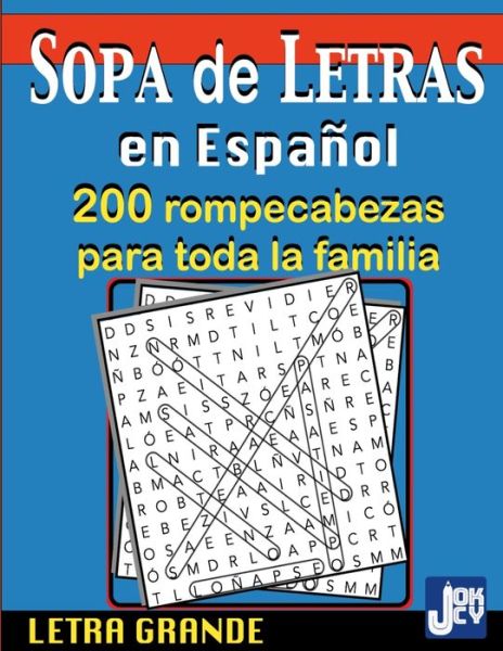 Cover for Jocky Books · Sopa de Letras en Espanol: 200 Rompecabezas para toda la Familia, Letra Grande: 200 (Paperback Book) [Large type / large print edition] (2020)