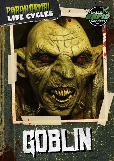 Cover for Leatherland, Noah (Booklife Publishing Ltd) · Goblin - Paranormal Life Cycles (Paperback Book) (2025)