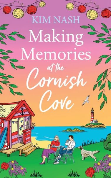 Cover for Kim Nash · Making Memories at the Cornish Cove (Book) (2024)